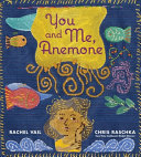 Image for "You and Me, Anemone"