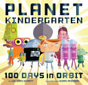 Image for "Planet Kindergarten: 100 Days in Orbit"