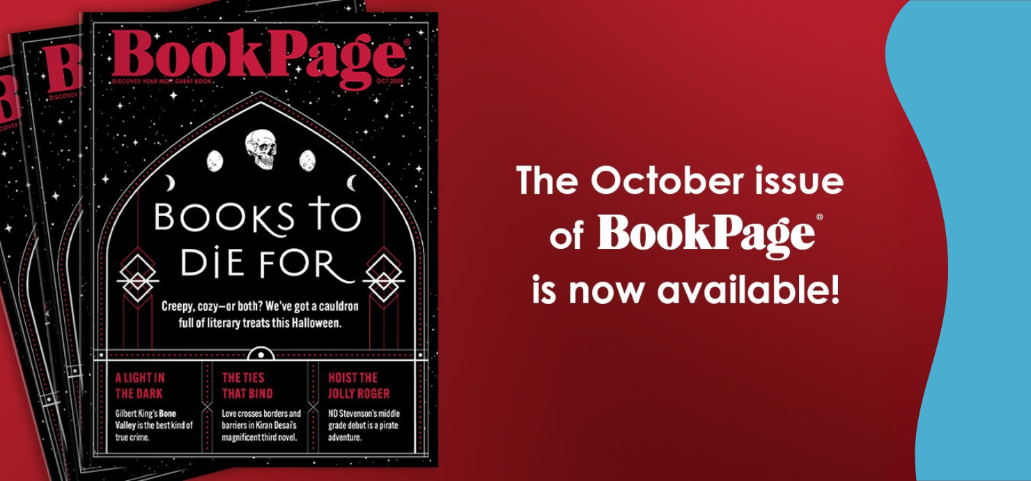  A stacked image of the October issue of BookPage magazine. The cover is black and white with a gothic arch design and says "BOOKS TO DIE FOR." To the right, red text announces: "The October issue of BookPage is now available!" A curved blue shape is on the far right.