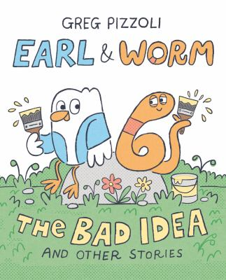 Earl & Worm: The Bad Idea and Other Stories book cover art