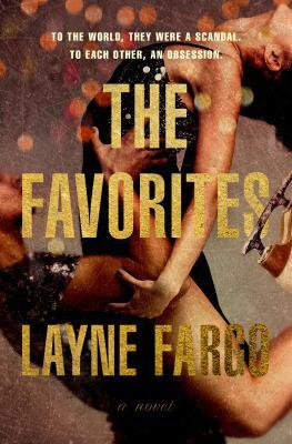 The cover of the The Favorites by Layne Fargo.