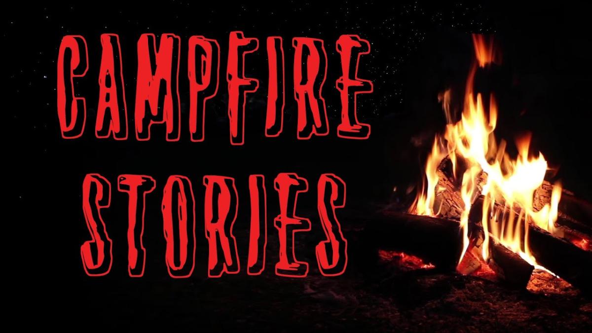 Campfire stories