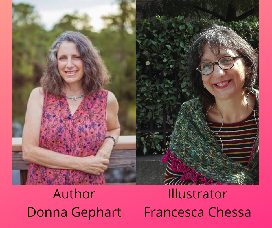 Author Donna Gephart and Illustrator Francesca Chessa