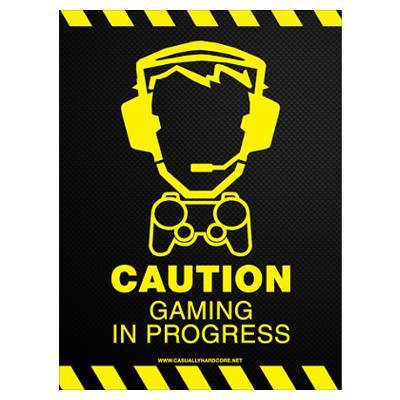 Caution Gaming in Progress
