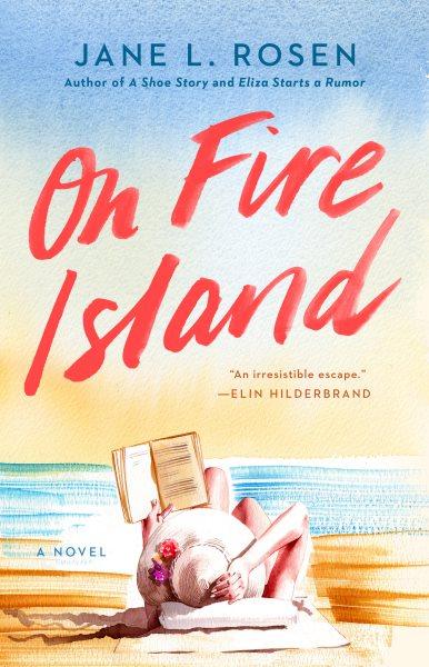The cover of the book, On Fire Island by Jane Rosen.