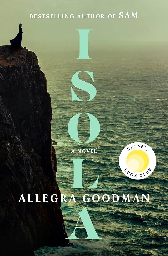 The cover of the book Isola by Allegra Goodman.