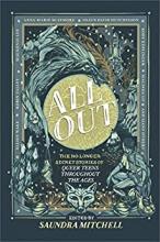All Out: The No-Longer-Secret Stories of Queer Teens Throughout the Ages 