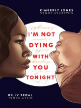 I'm Not Dying with You Tonight