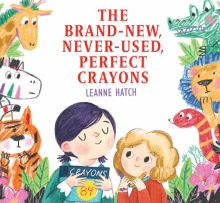 The Brand-New, Never-Used, Perfect Crayons book cover art