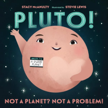 Pluto! Not a Planet Not a Problem book cover art